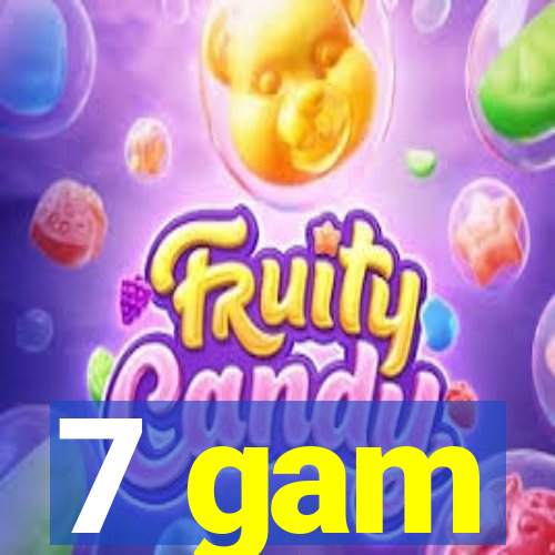 7 gam